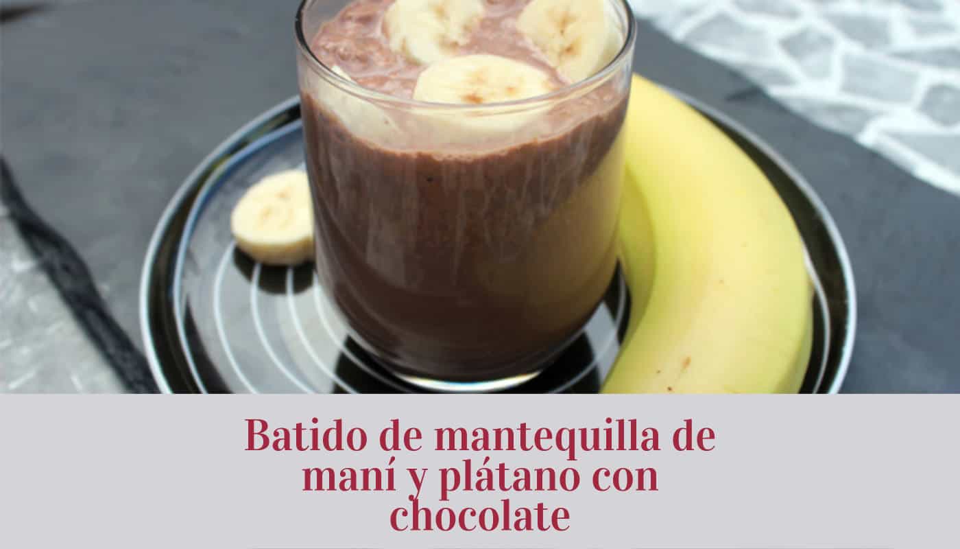 Batido de mantequilla de maní y plátano con chocolate