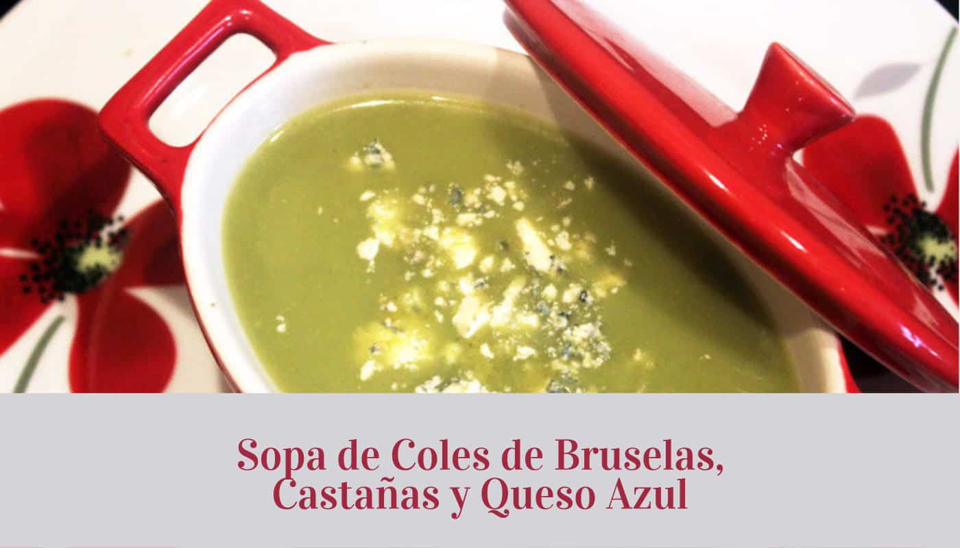 Sopa de Coles de Bruselas, Castañas y Queso Azul