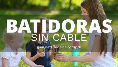 Las mejores batidoras sin cable