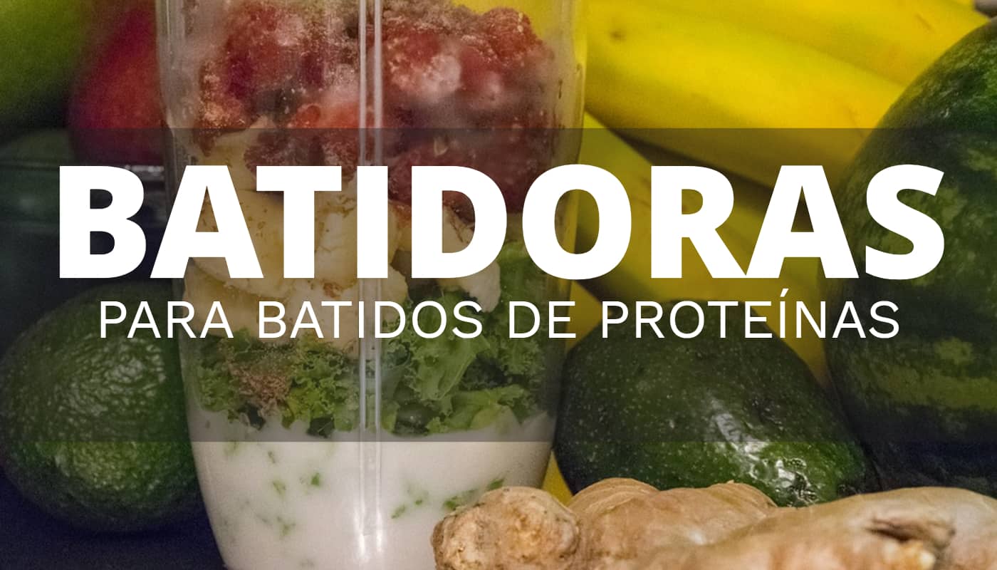 Qué batidora es la mejor para preparar batidos de proteínas