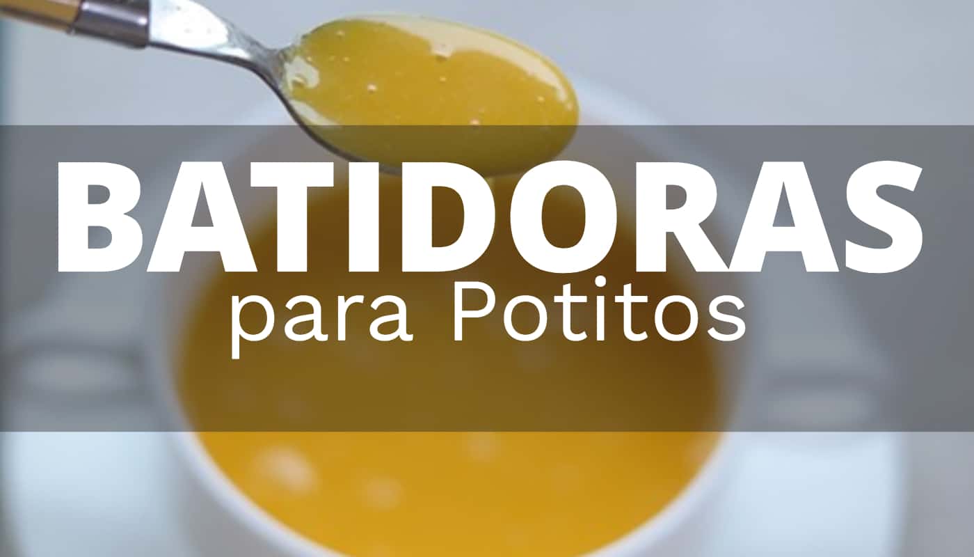 Las mejores batidoras para potitos