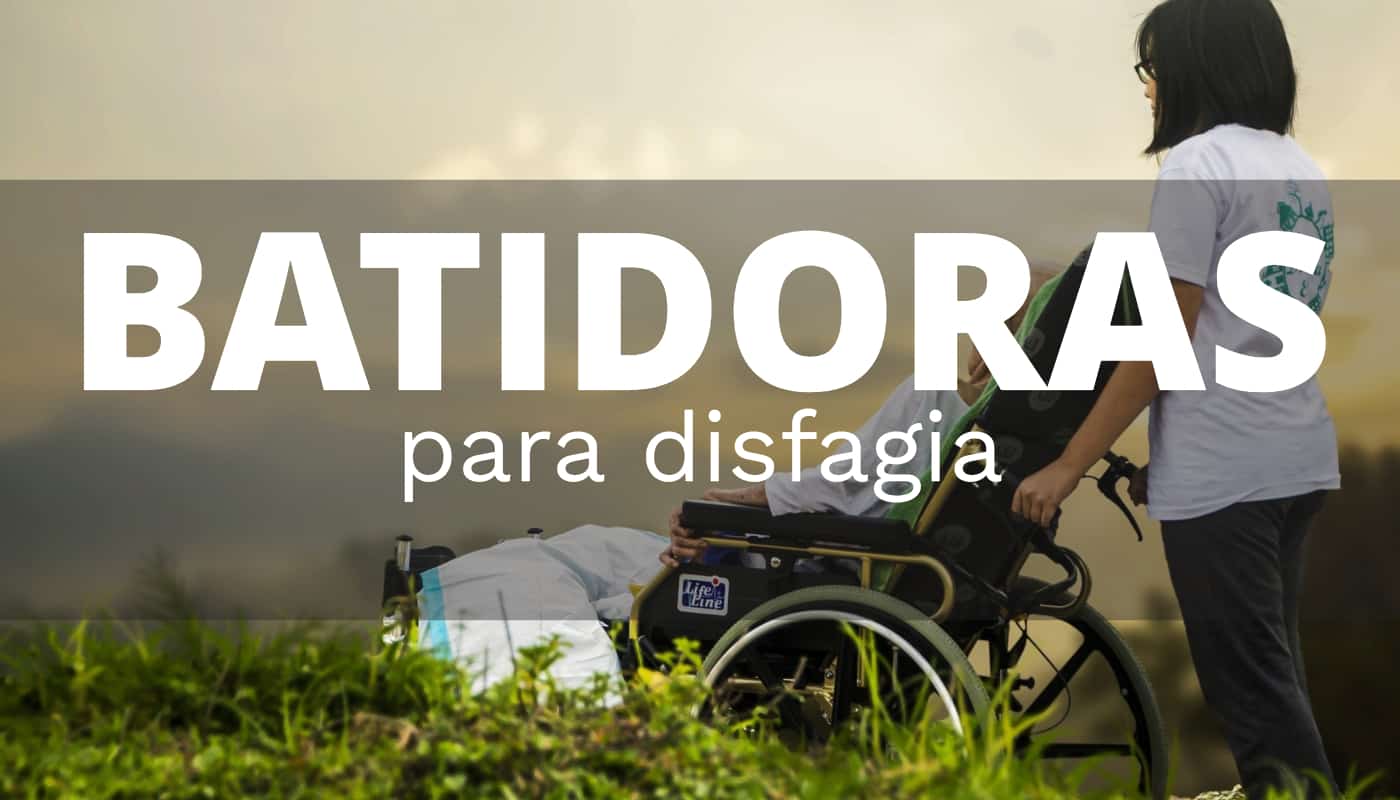 Qué batidora comprar para preparar alimentos adecuados para disfagia