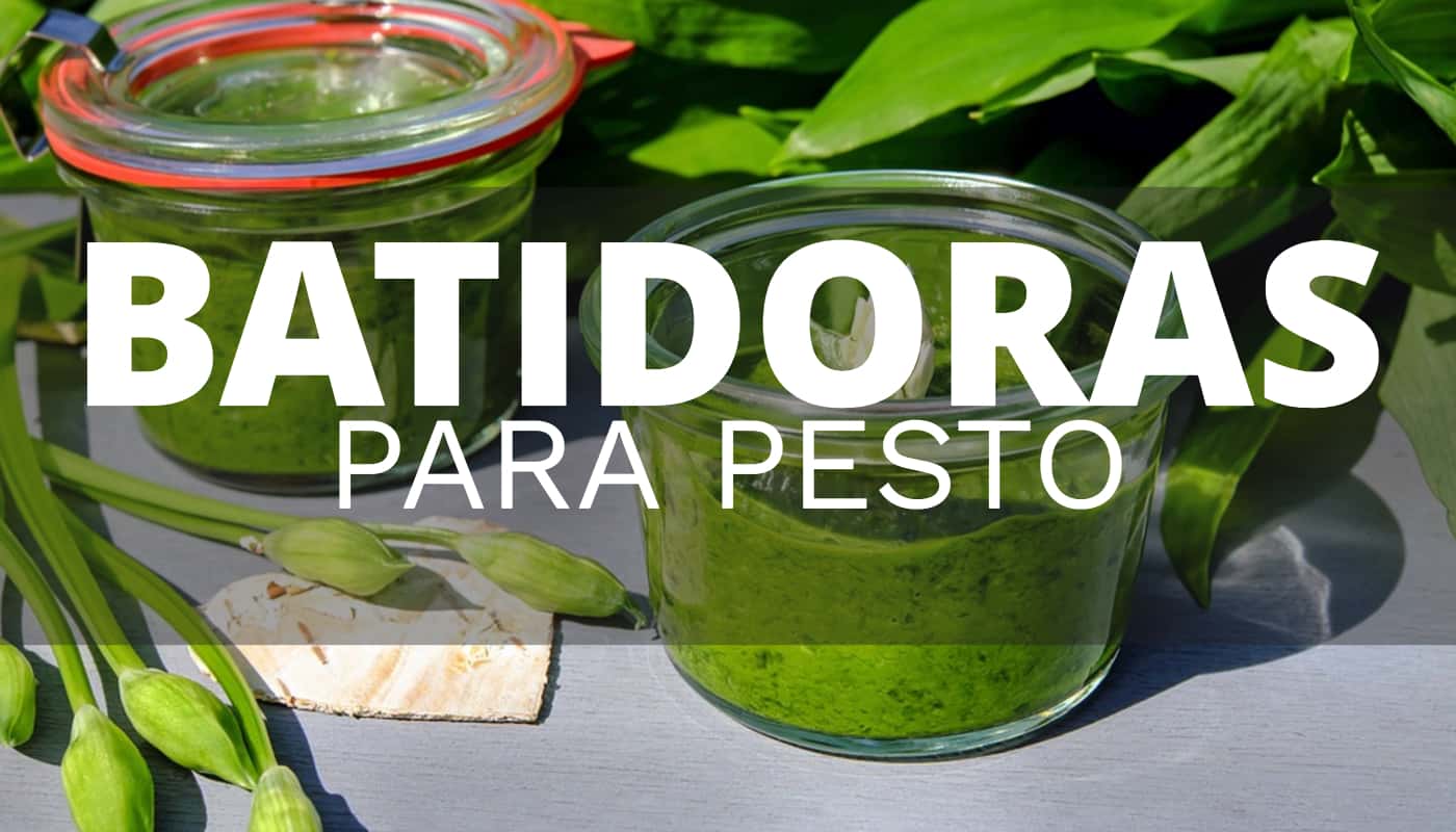 Cuál es la mejor batidora para preparar pesto